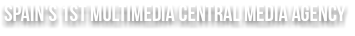 Spain's 1st Multimedia Central media Agency 